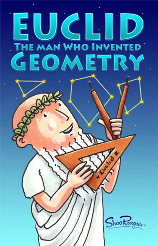 Euclid - The Man Who Invented Geometry